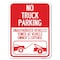 Signmission No Parking No Truck Parking Unauthorized Vehicles Towed at Vehicle Owners Expense W, A-1824-23660 A-1824-23660 - alternate 1